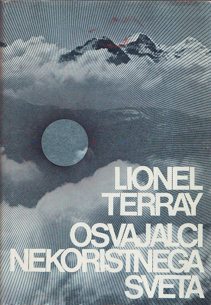 <p>Lionel Teray: Osvajalci nekoristnega sveta, prevod Tine Orel 1974, L. Terray - slava Francije, zaključno besedilo</p>